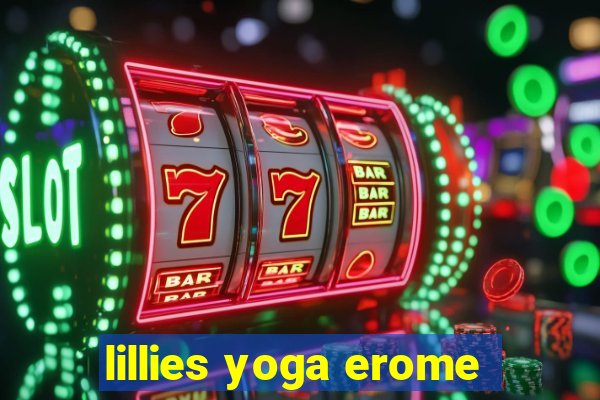 lillies yoga erome